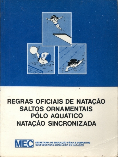 Regras Oficiais de Natação, Saltos Ornamentais, Pólo Aquático e Natação Sincronizada