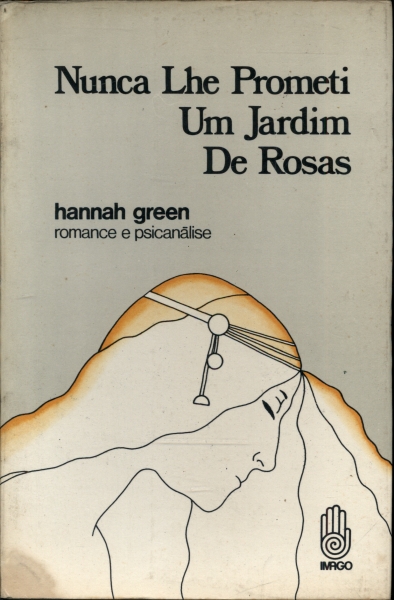Nunca Lhe Prometi um Jardim de Rosas