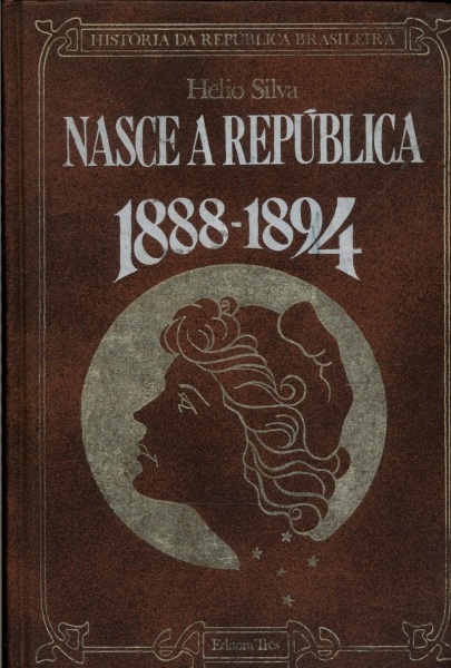 Nasce a República 1888-1894