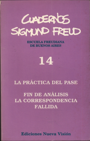 La Práctica Del Pase - Fin de Análisis - La Correspondencia Fallida