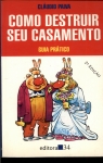 Como Destruir Seu Casamento