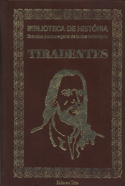 Biblioteca de História: Tiradentes