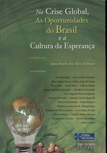 Na Crise Global, as Oportunidades do Brasil e a Cultura da Esperança