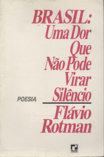 Brasil: Uma Dor Que Não Pode Virar Silêncio