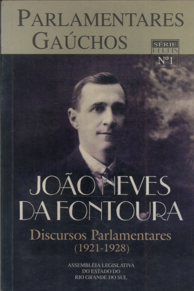 Parlamentares Gaúchos: João Neves da Fontoura
