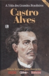 A Vida Dos Grandes Brasileiros: Castro Alves