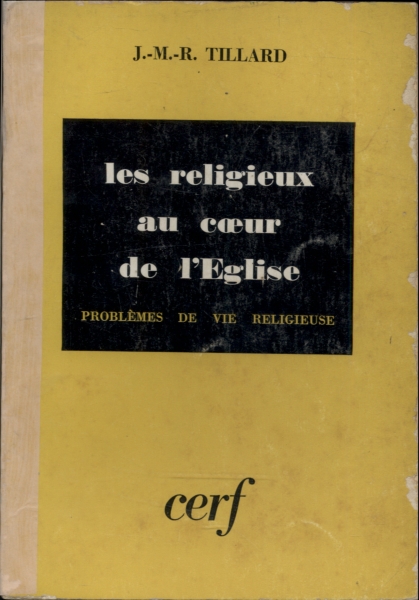 Les Religieux au Coeur de Leglise