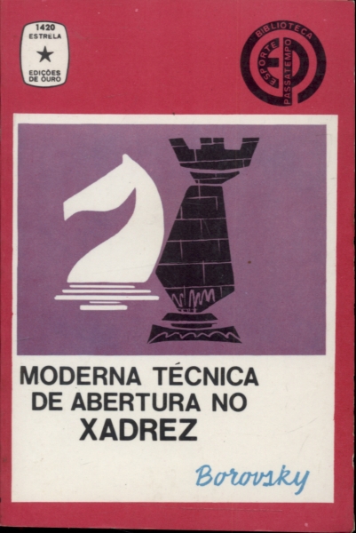 Livro: Moderna Técnica de Abertura no Xadrez - Eugênio Znosko Borovsky