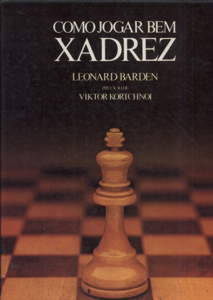 Como Jogar Bem Xadrez - Leonard Barden - Traça Livraria e Sebo