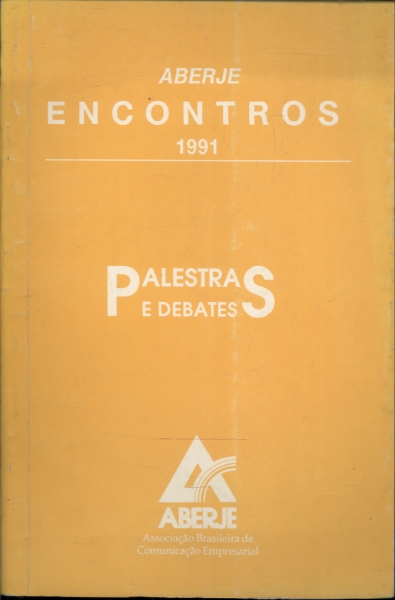 Palestras e Debates: Aberje Encontros 1991