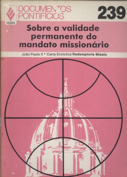 Sobre a Validade Permanente do Mandato Missionário