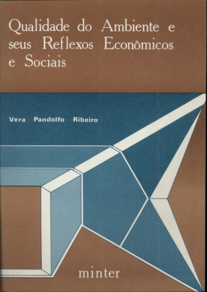 Qualidade do Ambiente e Seus Reflexos Econômicos e Sociais