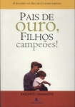 Pais De Ouro, Filhos Campeões!