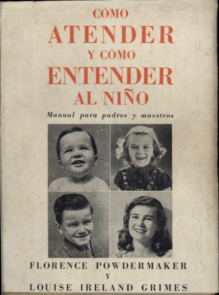 Cómo Atender y Cómo Entender al Niño