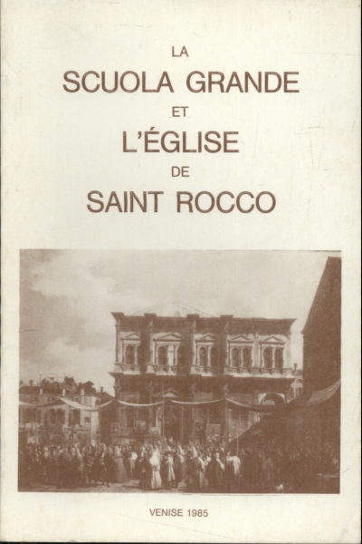 La Scuola Grande et L'église de Saint Rocco
