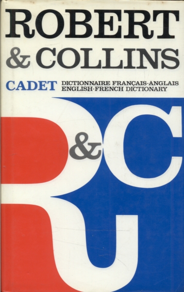 Robert e Collins Cadet: Dictionnaire Français-anglais English-french Dictionary