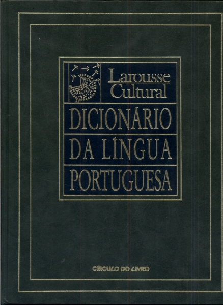 Dicionário da Língua Portuguesa - Larousse Cultural