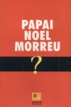 Papai Noel Morreu?