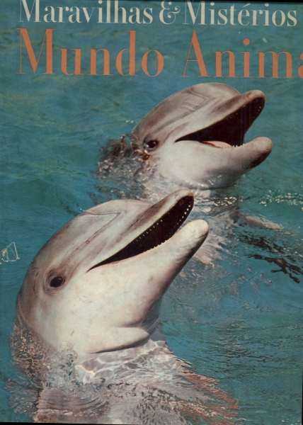 Maravilhas e Mistérios do Mundo Animal