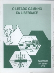 O Lutado Caminho da Liberdade