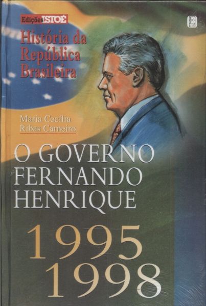 História da República Brasileira: o Governo de Fernando Henrique 1995-1998