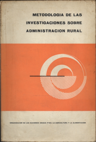 Metodologia de Las Investigaciones Sobre Administracion Rural