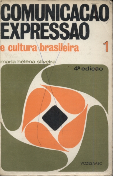 Comunicação Expressão e Cultura Brasileira Vol 1