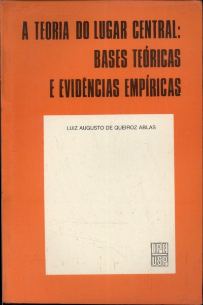 A Teoria do Lugar Central: Bases Teóricas e Evidências Empíricas