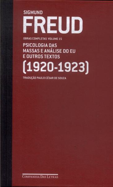 Freud 1920 - 1923 Psicologia Das Massas E Analise Do Eu E Outros Textos Psicologia Das Massas E AnÃ