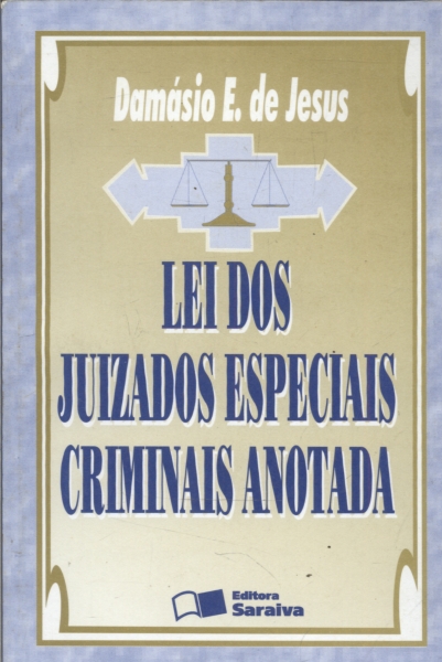 Lei Dos Juizados Especiais Criminais Anotada