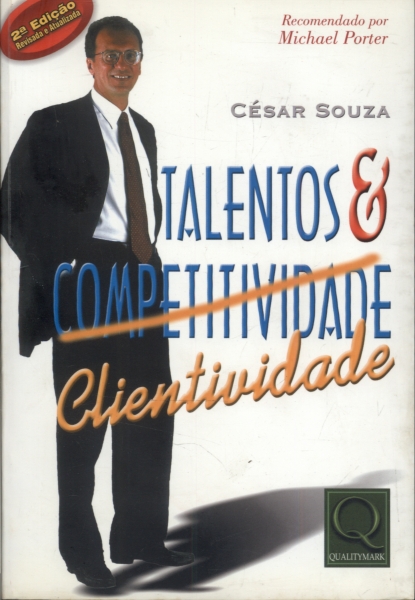 Talentos e Competitividade, Clientividade