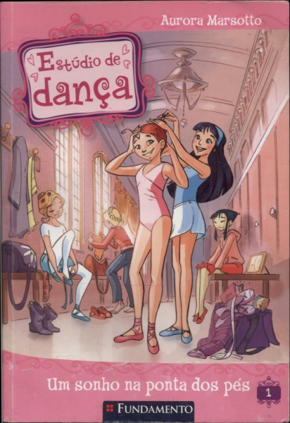 Estúdio de Dança: um Sonho na Ponta Dos Pés Vol 1