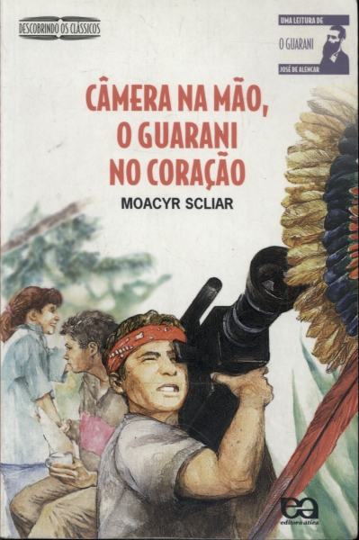 Câmera na Mão, o Guarani no Coração