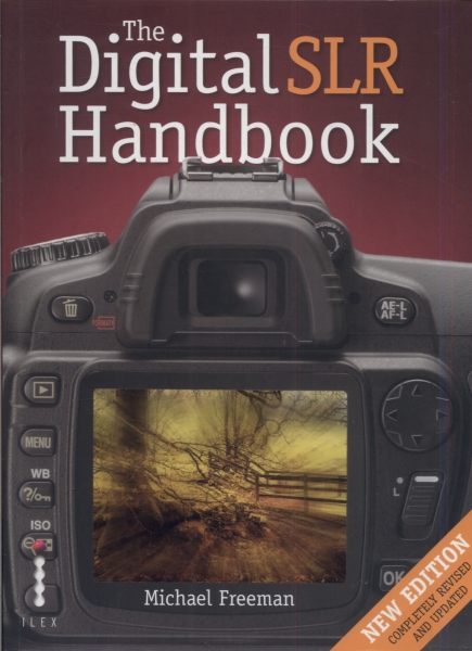 The Digital Slr Handbook