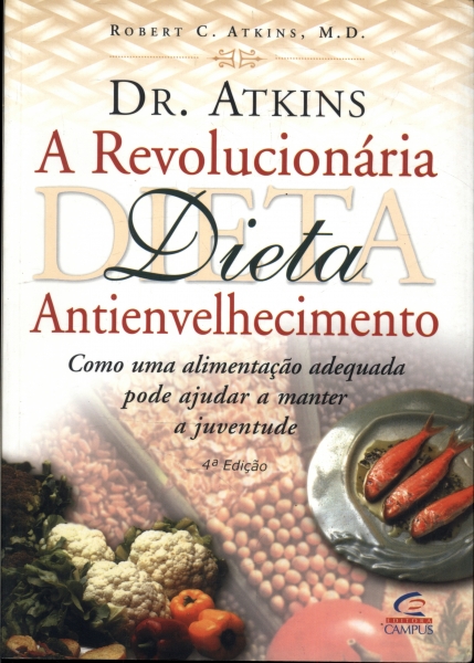 Dr. Atkins, a Revolucionária Dieta Antienvelhecimento