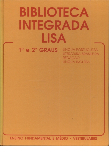 Biblioteca Integrada Lisa 1º e 2º Graus (em 5 volumes)