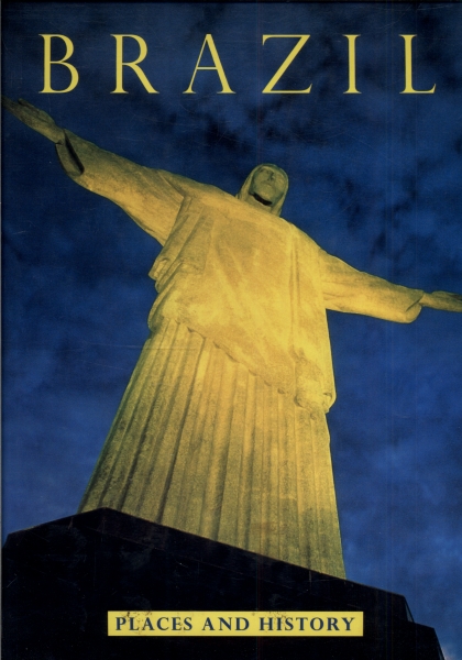 Brazil: Places And History