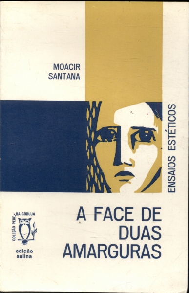 A Face De Duas Amarguras