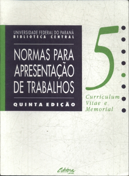 Normas Para Apresentação De Trabalhos: Referências Bibliográficas Vol 6