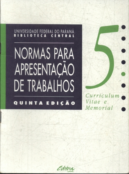 Normas Para Apresentação De Trabalhos: Curriculum Vitae E Memorial Vol 5