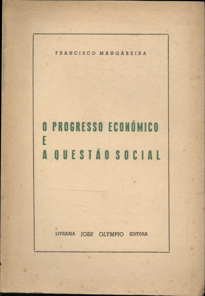 O Progresso Econômico e a Questão Social