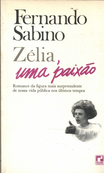 Zélia, Uma Paixão