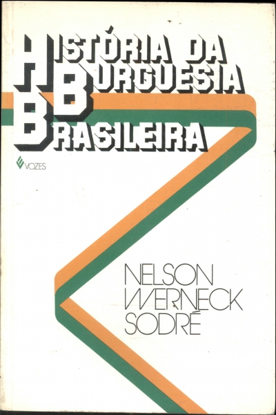 História Da Burguesia Brasileira