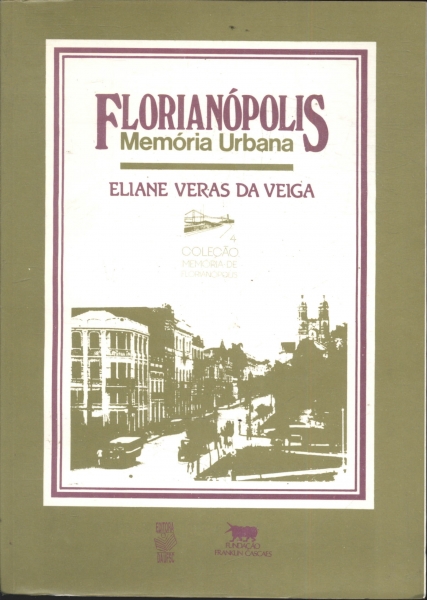Florianópolis: Memória Urbana