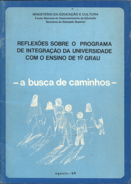 Reflexões Sobre O Programa De Integração Da Universidade Com O Ensino De 1º Grau