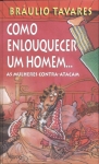 Como Enlouquecer um Homem...