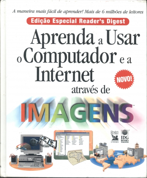 Aprenda a Usar o Computador e a Internet Através de Imagens