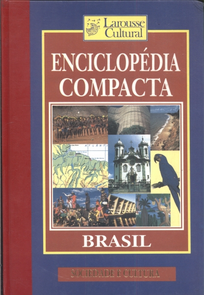 Enciclopédia Compacta Brasil: Sociedade e Cultura