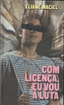 Com Licença, eu Vou à Luta