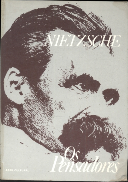 Os Pensadores: Nietzsche